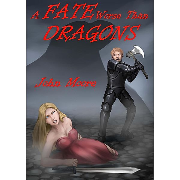 Fate Worse Than Dragons, John Moore