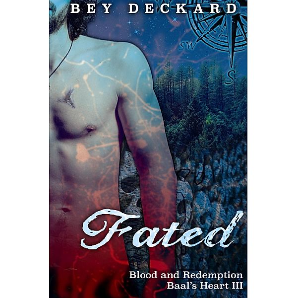 Fated: Blood and Redemption (Baal's Heart, #3) / Baal's Heart, Bey Deckard