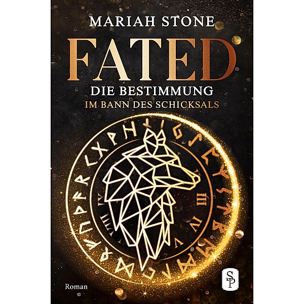 Fated - Die Bestimmung - Erster Band der Im Bann des Schicksals-Reihe / Im Bann des Schicksals Bd.1, Mariah Stone