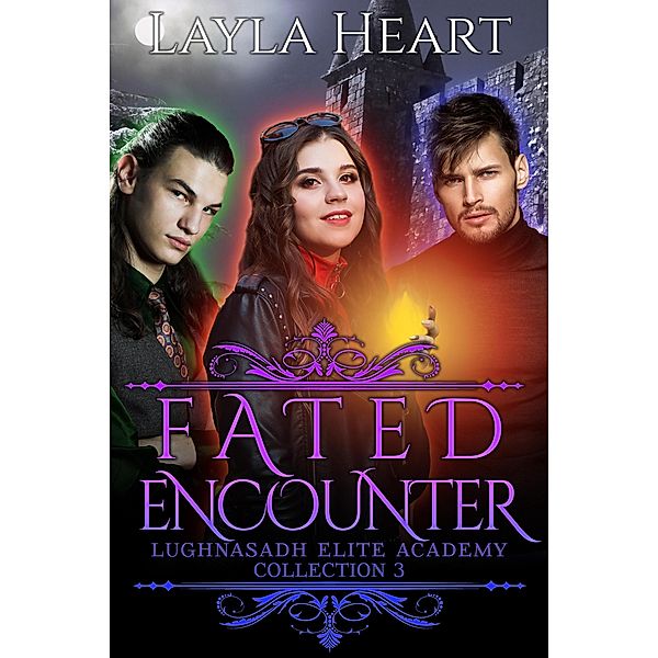 Fated Encounter (Lughnasadh Elite Academy) / Lughnasadh Elite Academy, Layla Heart