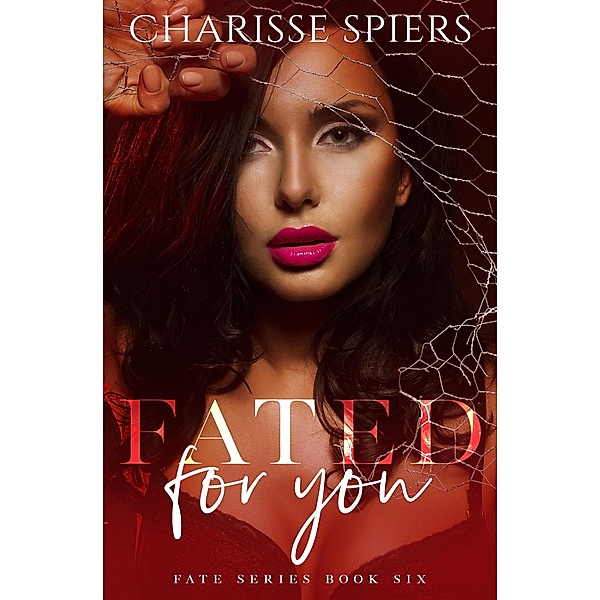 Fated for You / Fate, Charisse Spiers