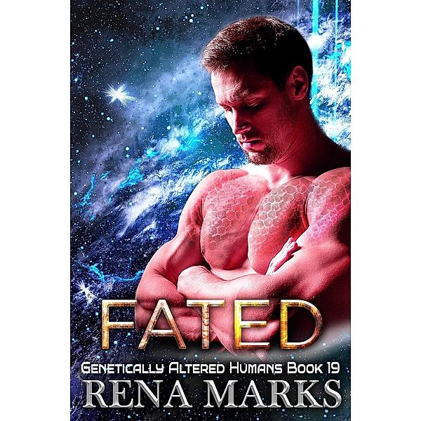 Fated (Genetically Altered Humans, #19) / Genetically Altered Humans, Rena Marks