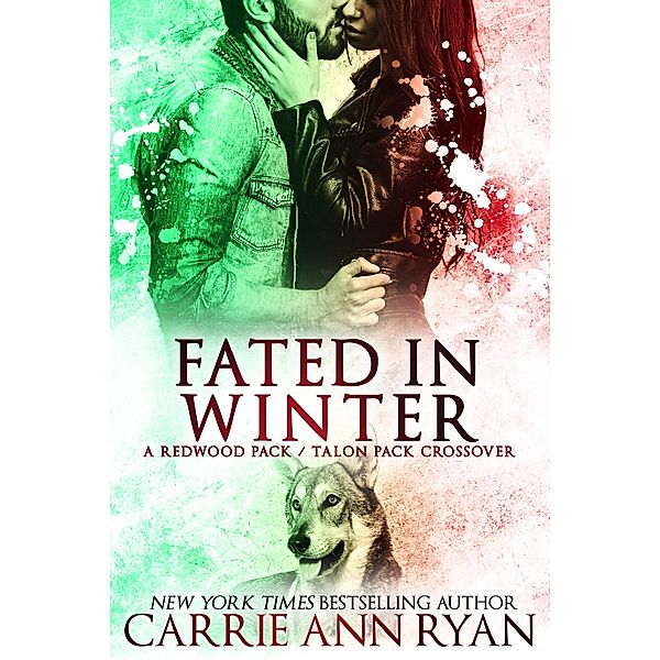Fated in Winter (Talon Pack, #11) / Talon Pack, Carrie Ann Ryan
