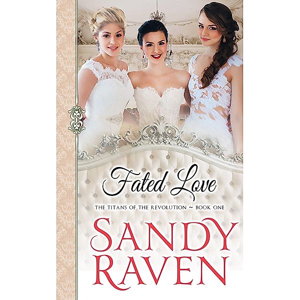 Fated Love / The Caversham Chronicles, Sandy Raven