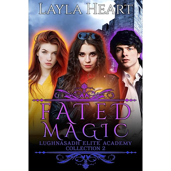 Fated Magic (Lughnasadh Elite Academy) / Lughnasadh Elite Academy, Layla Heart