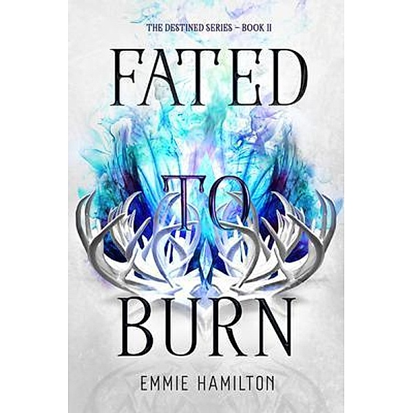 Fated to Burn / Innulum Press, Emmie Hamilton