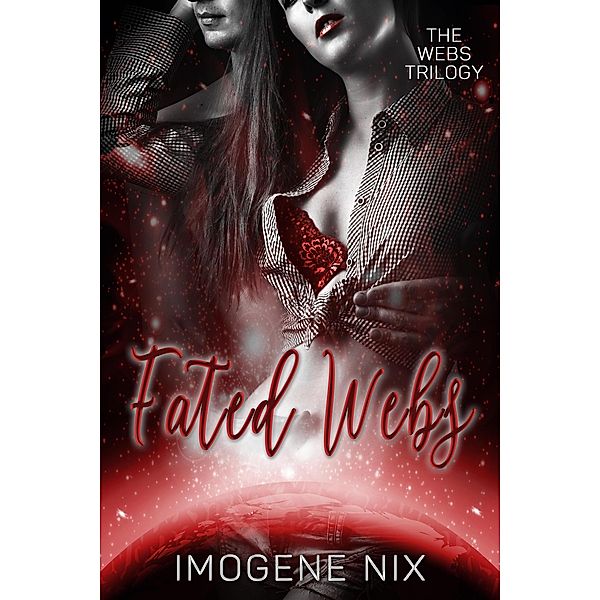 Fated Webs (The Webs Series, #1) / The Webs Series, Imogene Nix