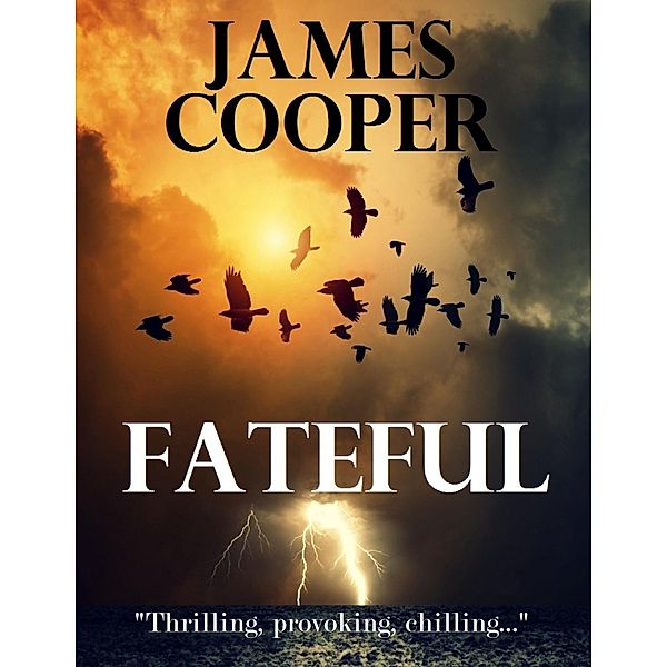 Fateful, James Cooper