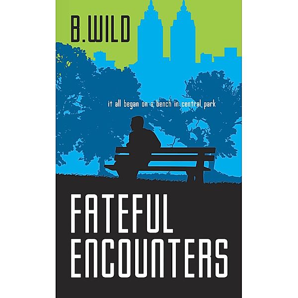 Fateful Encounters, B. Wild