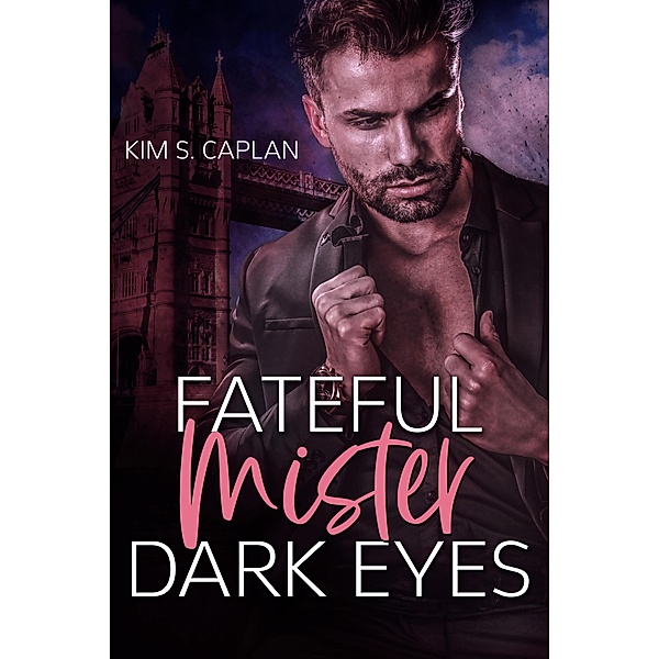 Fateful Mister Dark Eyes, Kim S. Caplan