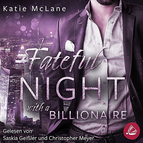 Fateful Nights - Fateful Night with a Billionaire (Fateful Nights 4), Katie McLane
