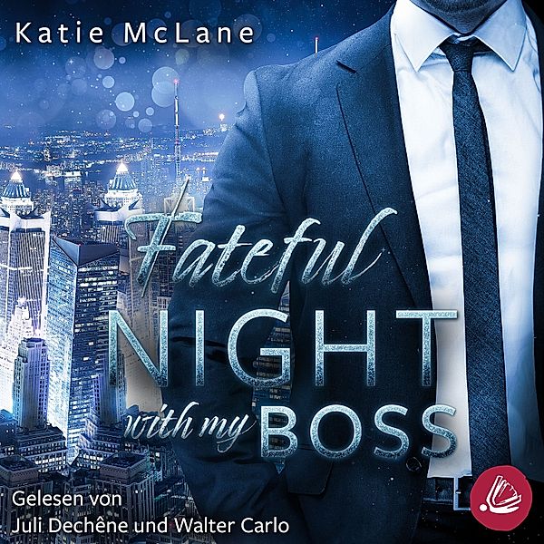 Fateful Nights - Fateful Night with my Boss (Fateful Nights 1), Katie McLane