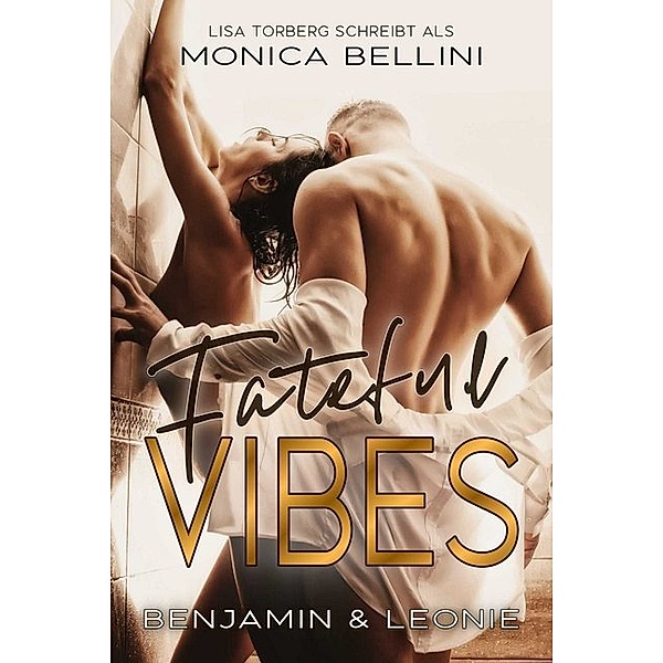 Fateful Vibes: Benjamin & Leonie, Monica Bellini
