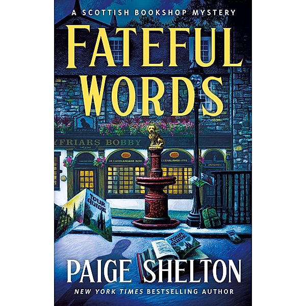 Fateful Words / A Scottish Bookshop Mystery Bd.8, Paige Shelton