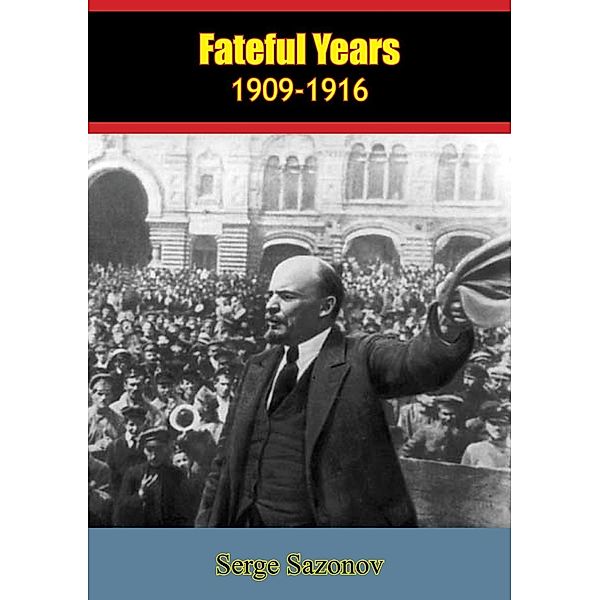 Fateful Years, 1909-1916, Serge Sazonov
