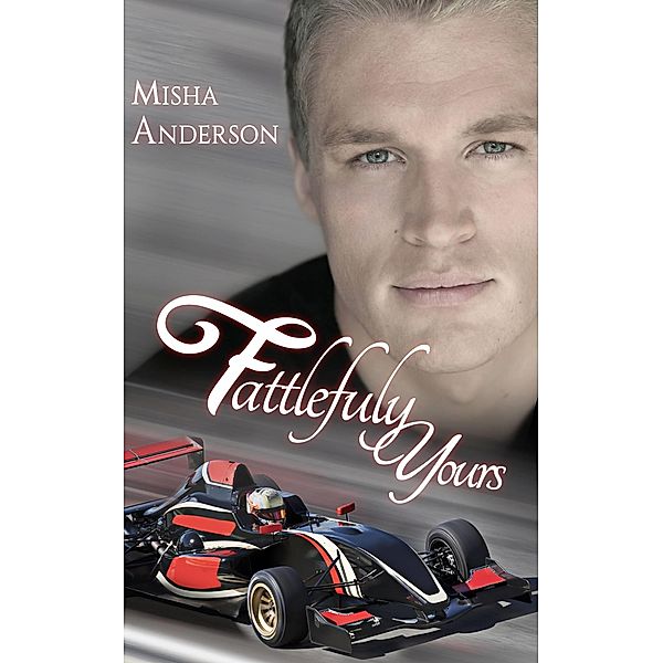 Fatefully Yours / Misha Anderson, Misha Anderson