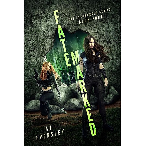 FateMaarked (The EverMarked Series, #4) / The EverMarked Series, Aj Eversley
