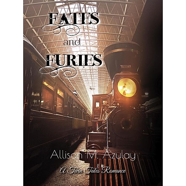 Fates and Furies (Twin Tales, #2) / Twin Tales, Allison M. Azulay