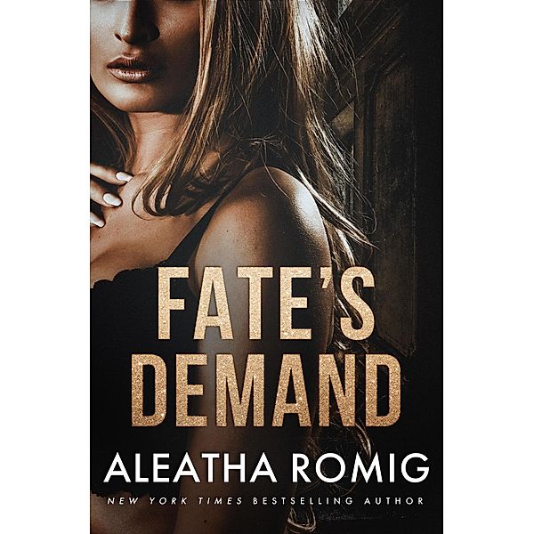 Fate's Demand (Devil Series, #0.5) / Devil Series, Aleatha Romig