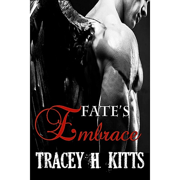 Fate's Embrace, Tracey H. Kitts