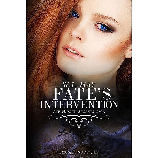 Fate's Intervention (Hidden Secrets Saga, #5) / Hidden Secrets Saga, W. J. May