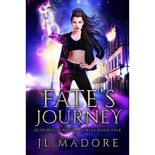 Fate's Journey (Scourge Survivor Series, #5) / Scourge Survivor Series, Jl Madore