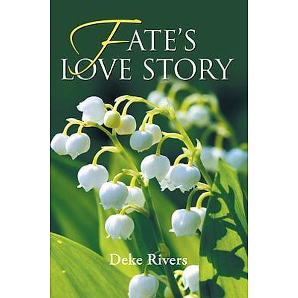 Fate's Love Story / Stratton Press, Deke Rivers
