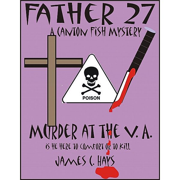 Father 27-Murder at the V.A. / James Hays, James Hays