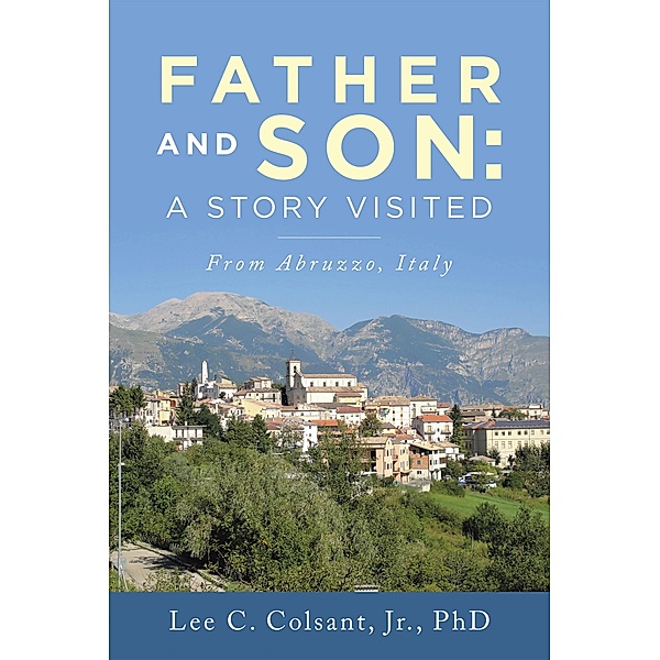 Father and Son: a Story Visited, Lee C. Colsant Jr.