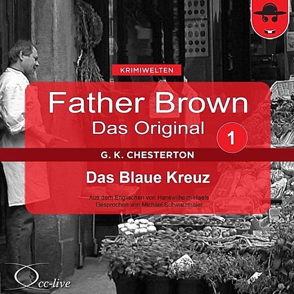 Father Brown 01 - Das Blaue Kreuz (Das Original), Gilbert Keith Chesterton, Hanswilhelm Haefs