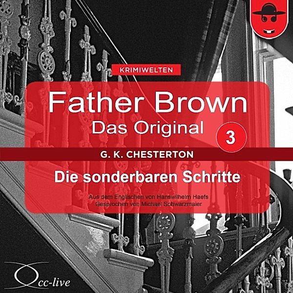 Father Brown 03 - Die sonderbaren Schritte (Das Original), Gilbert Keith Chesterton, Hanswilhelm Haefs