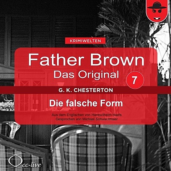 Father Brown 07 - Die falsche Form (Das Original), Gilbert Keith Chesterton, Hanswilhelm Haefs