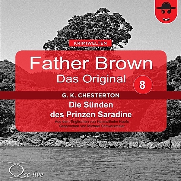 Father Brown 08 - Die Sünden des Prinzen Saradine (Das Original), Gilbert Keith Chesterton, Hanswilhelm Haefs