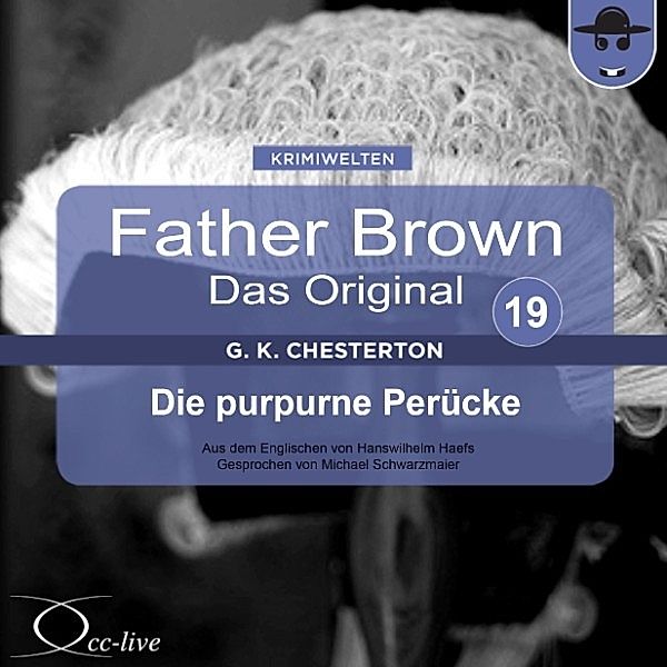 Father Brown 19 - Die purpurne Perücke (Das Original), Gilbert Keith Chesterton, Hanswilhelm Haefs