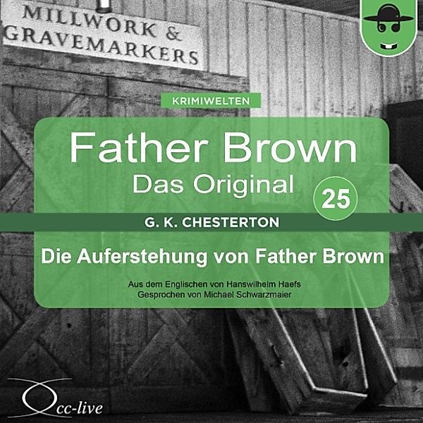 Father Brown 25 - Die Auferstehung von Father Brown (Das Original), Gilbert Keith Chesterton, Hanswilhelm Haefs