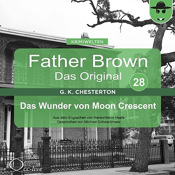Father Brown 28 - Das Wunder von Moon Crescent (Das Original), Gilbert Keith Chesterton, Hanswilhelm Haefs