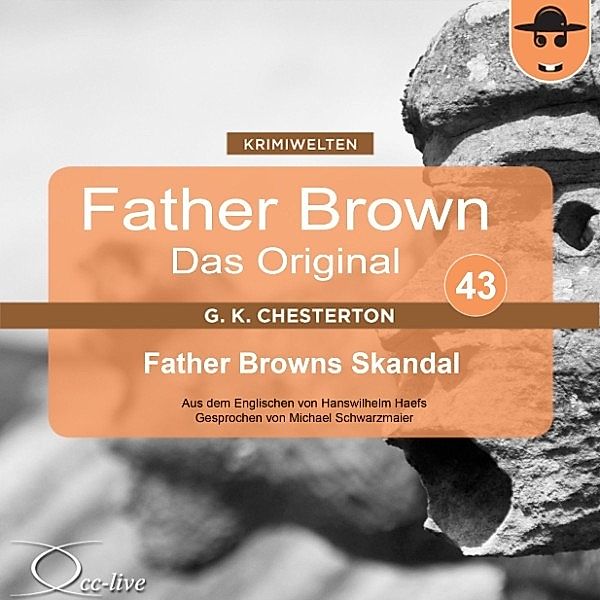 Father Brown 43 - Father Browns Skandal (Das Original), Gilbert Keith Chesterton, Hanswilhelm Haefs