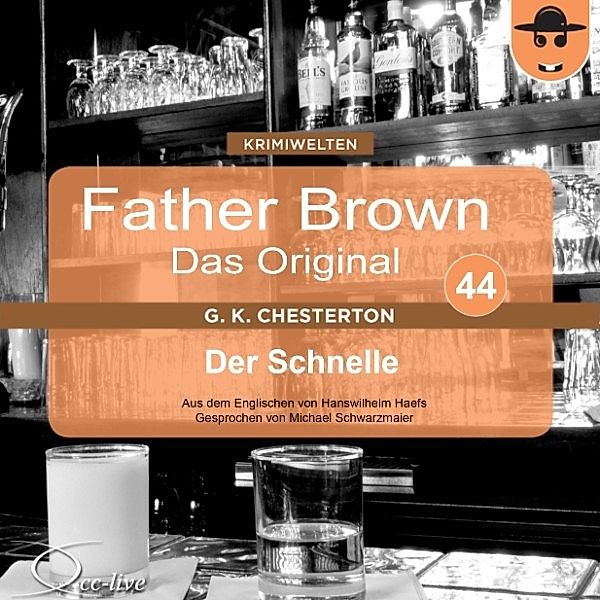 Father Brown 44 - Der Schnelle (Das Original), Gilbert Keith Chesterton, Hanswilhelm Haefs