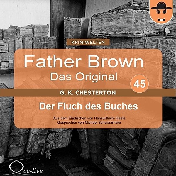 Father Brown 45 - Der Fluch des Buches (Das Original), Gilbert Keith Chesterton, Hanswilhelm Haefs