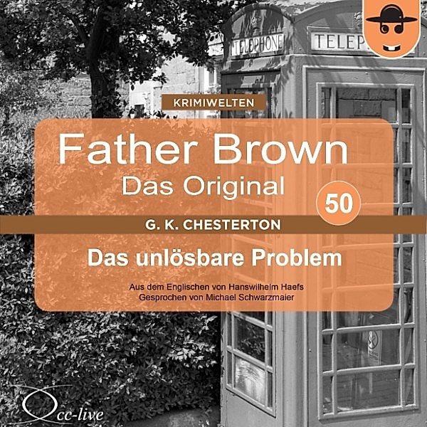 Father Brown 50 - Das unlösbare Problem (Das Original), Gilbert Keith Chesterton, Hanswilhelm Haefs