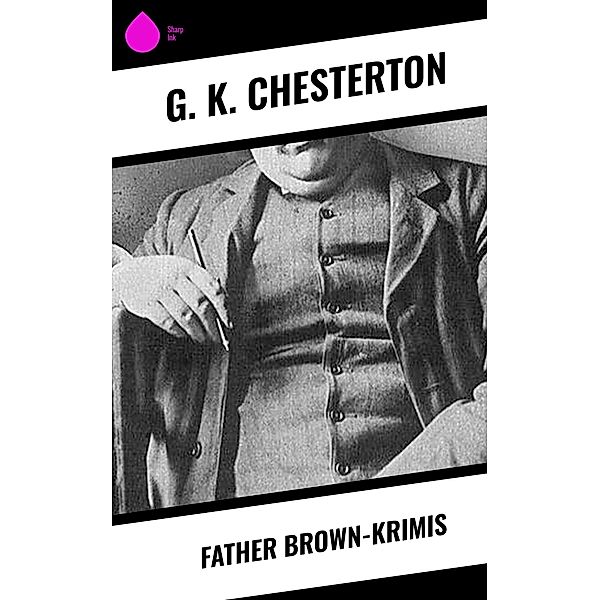 Father Brown-Krimis, G. K. Chesterton