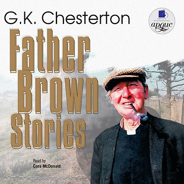 Father Brown Stories, Gilbert Keith Chesterton