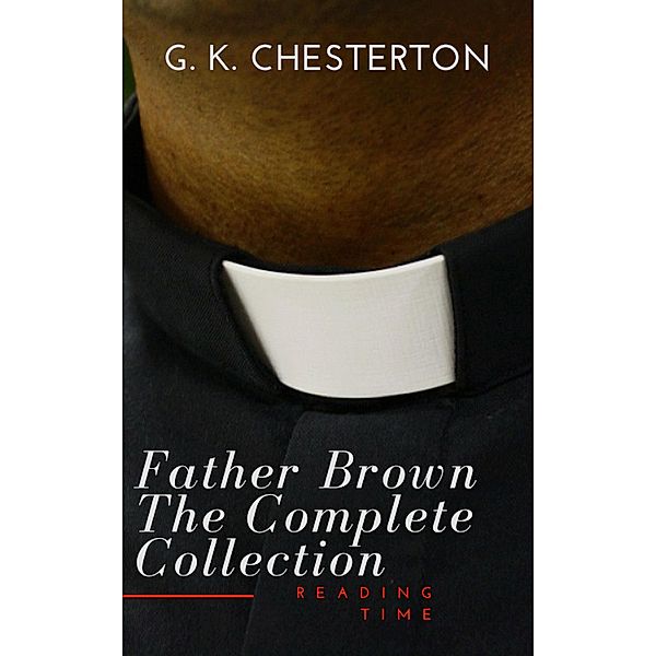 Father Brown: The Complete Collection, G. K. Chesterton, Reading Time