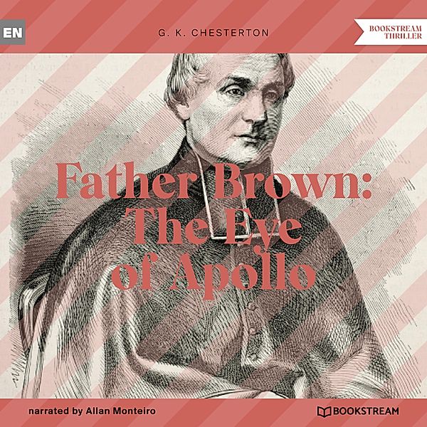 Father Brown: The Eye of Apollo, G. K. Chesterton