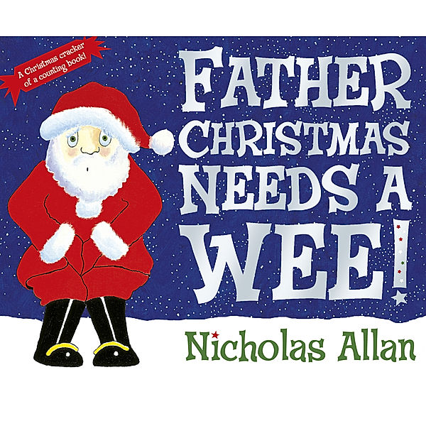 Father Christmas Need A Wee!, Nicholas Allan