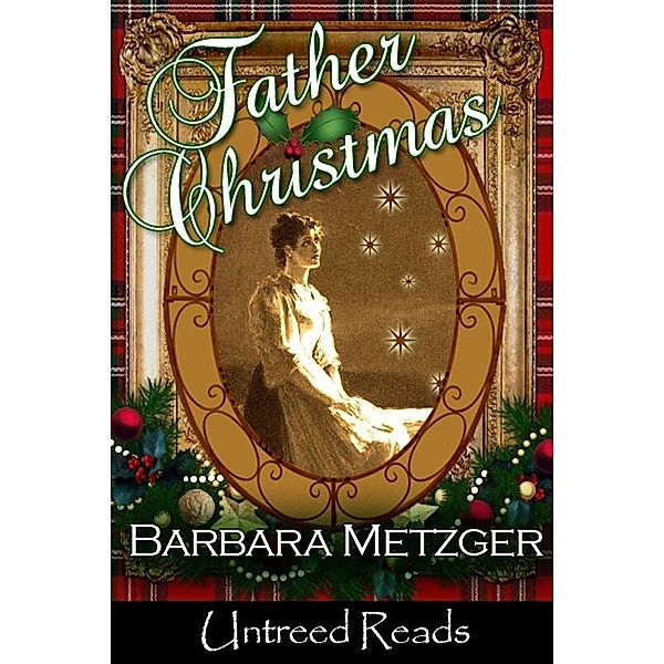 Father Christmas / Untreed Reads, Barbara Metzger