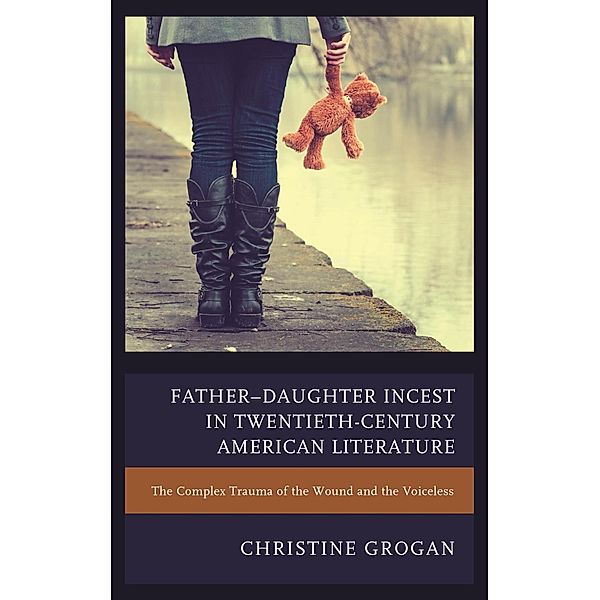 Father-Daughter Incest in Twentieth-Century American Literature, Christine Grogan