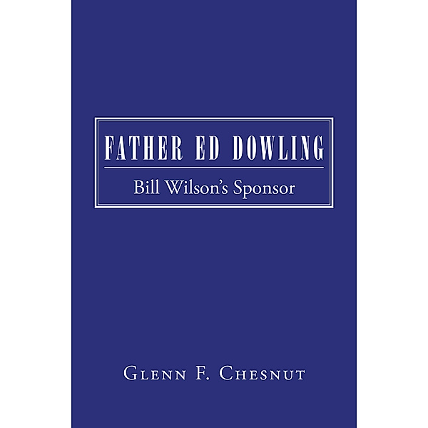 Father Ed Dowling, Glenn F. Chesnut