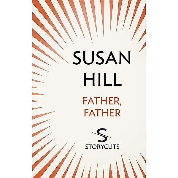 Father, Father (Storycuts), Susan Hill