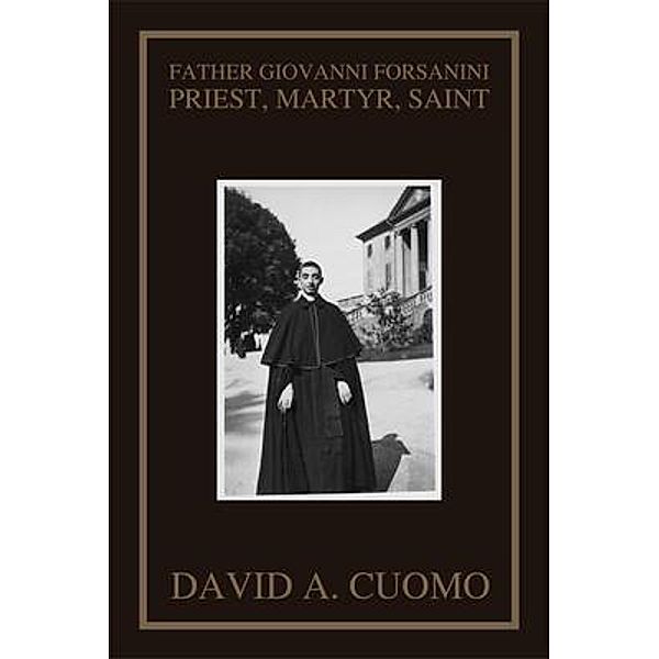 Father Giovanni Forsanini / David A. Cuomo, David Cuomo